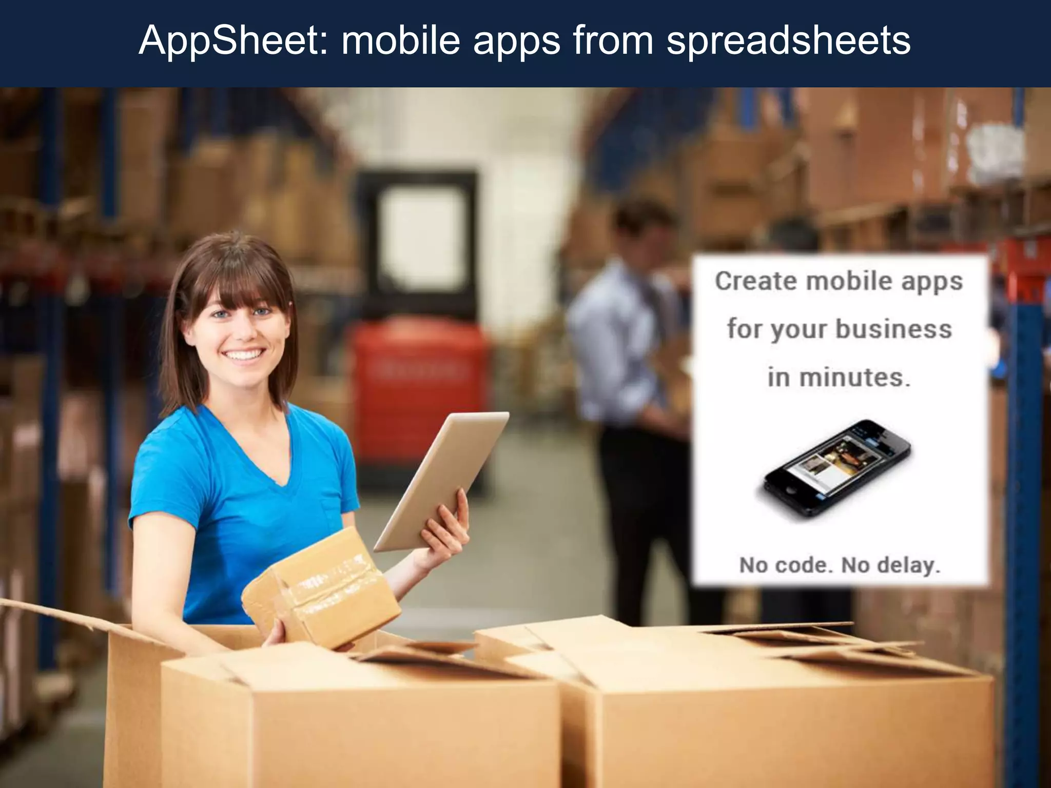 AppSheet Overview -- DIY Mobile App Platform | PPTX