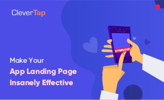 Make Your
App Landing Page
Insanely Effective
DOWNLOAD
 