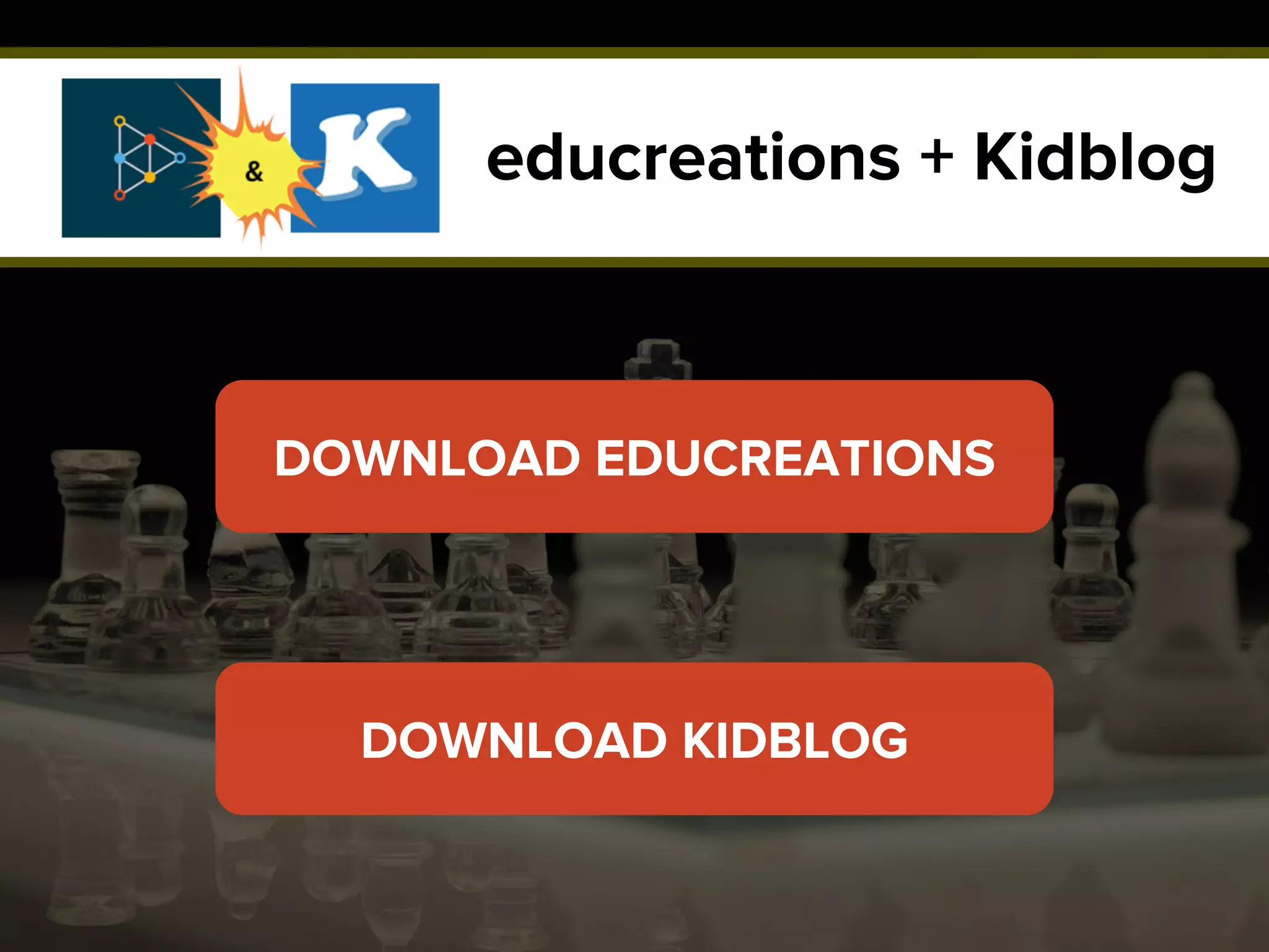 DOWNLOAD EDUCREATIONS
DOWNLOAD KIDBLOG
educreations + Kidblog
 