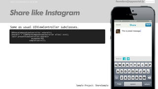 HOW TO IMPLEMENT IN YOUR APP founders@appsocial.ly
Share like Instagram
Sample Project: ShareSample
Same as usual UIViewController subclasses.
GRShareComposeViewController *shareCtr;
shareCtr = [[GRShareComposeViewController alloc] init];
[self presentViewController:shareCtr
animated:YES
completion:nil];
 