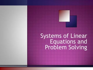 Systems of Linear Equations and Problem Solving 