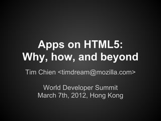 Apps on html5 why how and beyond