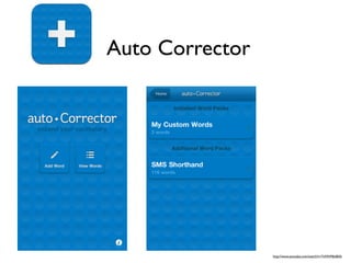 Auto Corrector




                 http://www.youtube.com/watch?v=7nIWiMbkBXk
 