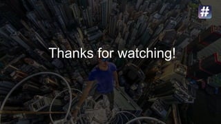 Thanks for watching!
 