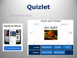 Hier ist unsere Quizlet
 