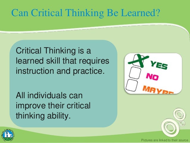 Is critical thinking a learned skill