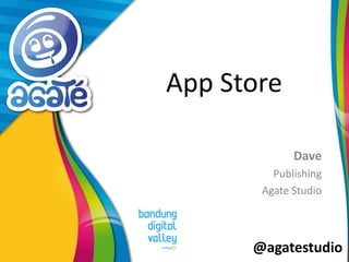 @agatestudio
App Store
Dave
Publishing
Agate Studio
 