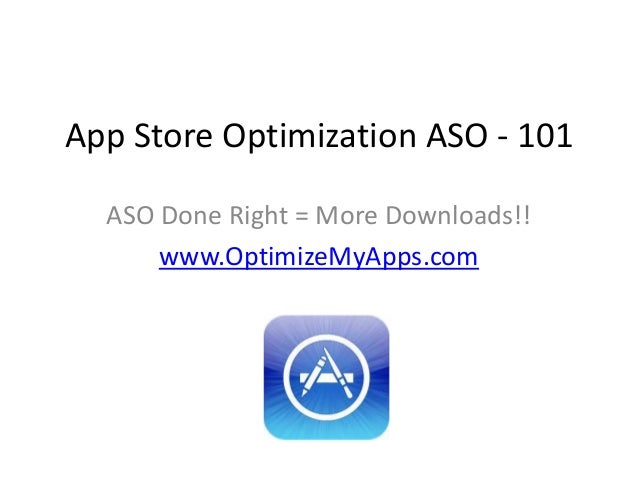 App Store Optimization ASO 101 - More App Downloads