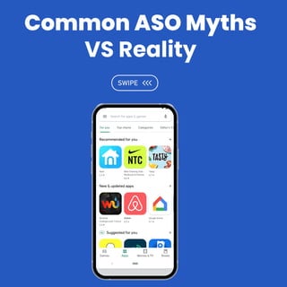 Common ASO Myths
VS Reality
 