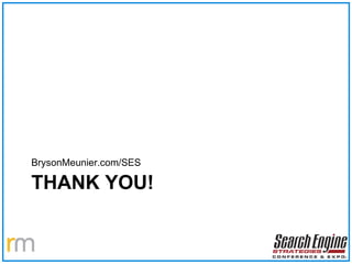 THANK YOU! BrysonMeunier.com/SES 