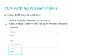 A typical CLM project workflow:
1. Add a modular channel as a source
2. Create AppStream filters for each module needed