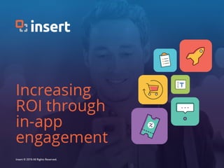 Increasing ROI Through In-App Engagement | Insert.io at AppsWorld