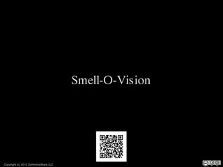 Smell-O-Vision




Copyright (c) 2012 CommonsWare, LLC
 