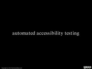 automated accessibility testing




Copyright (c) 2012 CommonsWare, LLC
 
