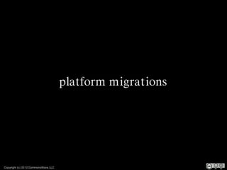 platform migrations




Copyright (c) 2012 CommonsWare, LLC
 