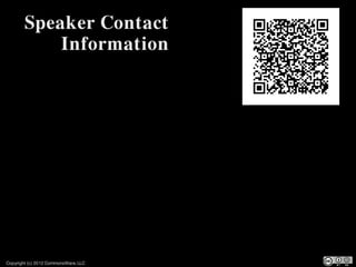 Speaker Contact
            Information




Copyright (c) 2012 CommonsWare, LLC
 