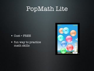 PopMath Lite Cost = FREE fun way to practice math skills 