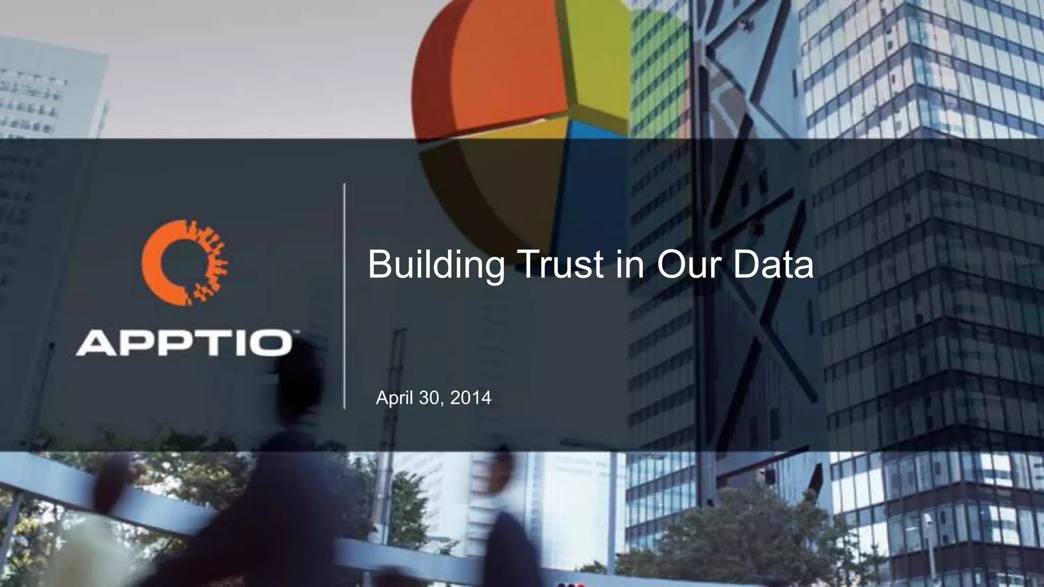 May 1, 2014
Building Trust in Our Data
 