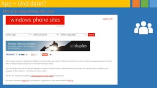 App – Und dann?
http://windowsphonesites.com/
 