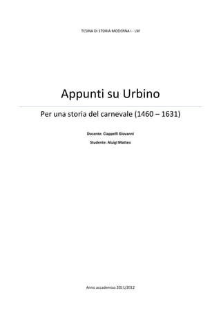 Appunti Su Urbino Per Una Storia Del Carnevale 1444 1631