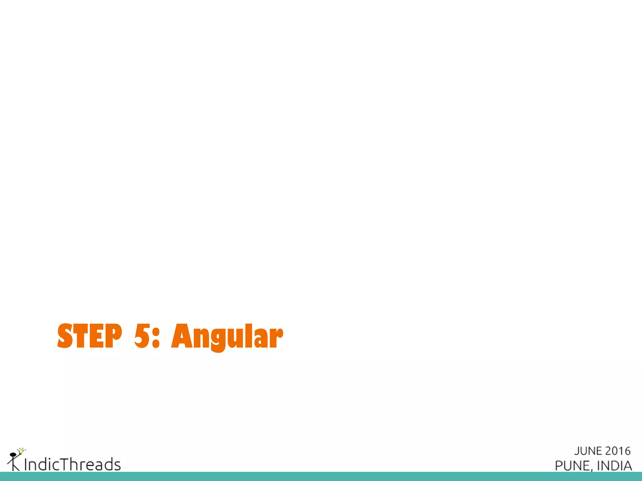 STEP 5: Angular