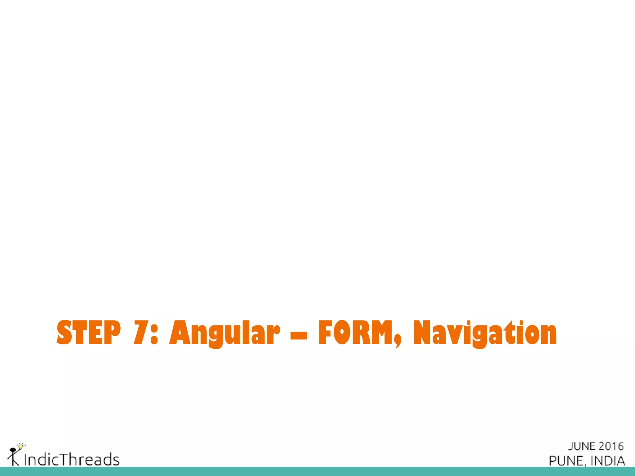 STEP 7: Angular – FORM, Navigation