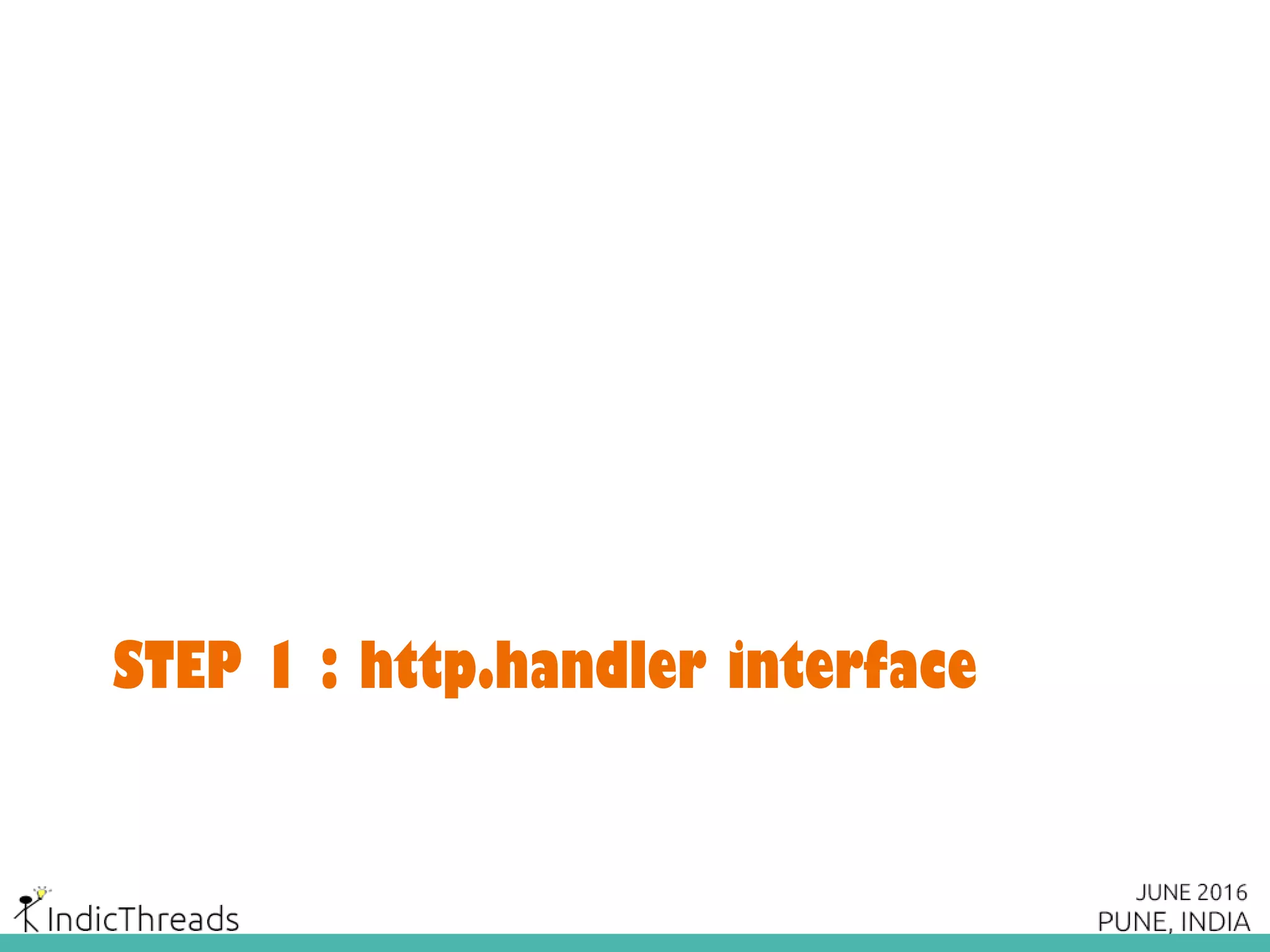 STEP 1 : http.handler interface