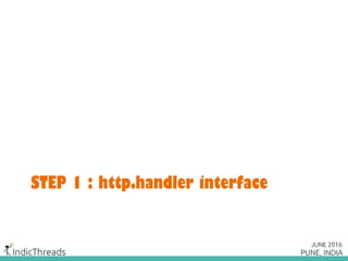 STEP 1 : http.handler interface
 