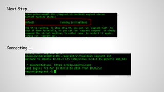 Next Step…. 
Connecting ... 
 