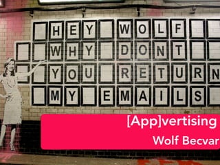 [App]vertising
Wolf Becvar
 