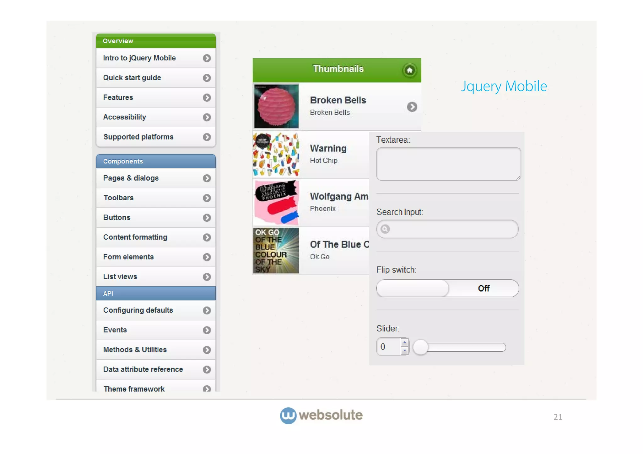Jquery Mobile




                21
 