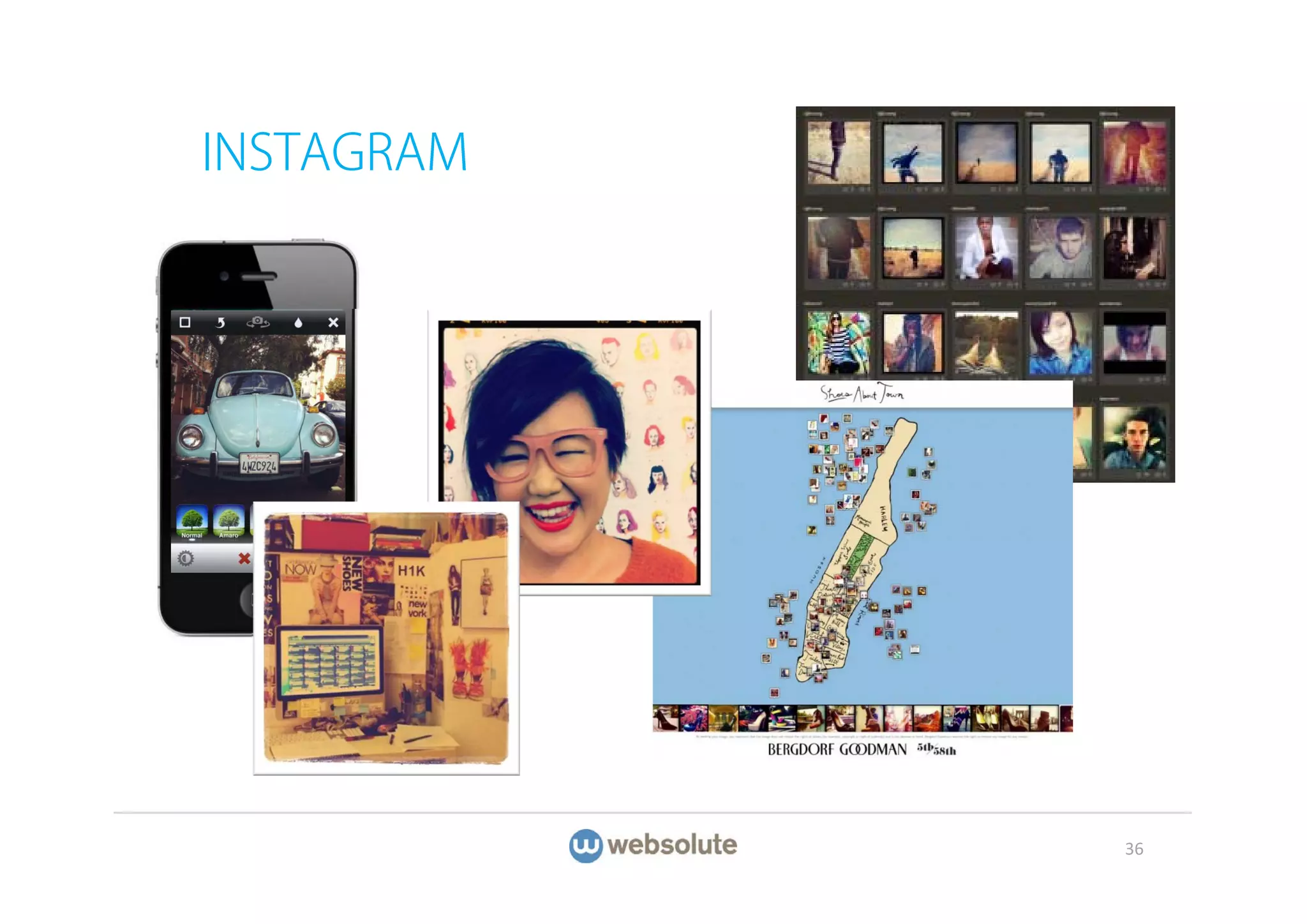 INSTAGRAM




            36
 