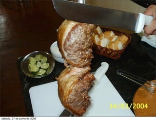 sábado, 27 de junho de 2009
 