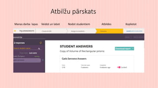 Atbilžu pārskats
AtbildesManas darba lapas Veidot un labot Nodot studentiem Koplietot
 