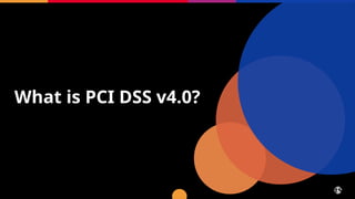 What is PCI DSS v4.0?
78 © 2025
F5
 