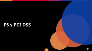 F5 s PCI DSS
 