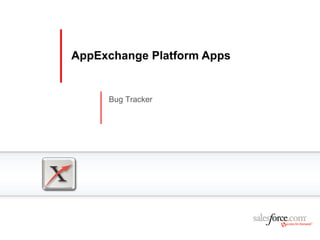 AppExchange Platform Apps Bug Tracker 