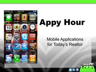 Appy Hour Mobile Applications  for Today’s Realtor  