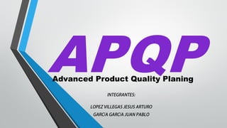 APQPAdvanced Product Quality Planing
Í Í
 