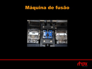 Máquina de fusão
 