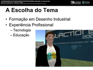 A Escolha do Tema Formação em Desenho Industrial Experiência Profissional Tecnologia  Educação 