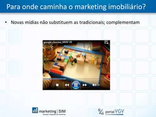 Para onde caminha o marketing imobiliário?Novas mídias não substituem as tradicionais; complementam