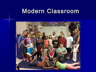 Modern ClassroomModern Classroom
 
