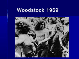 Woodstock 1969
 