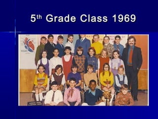 55thth
Grade Class 1969Grade Class 1969
 