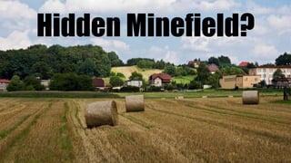 Hidden Minefield?
 