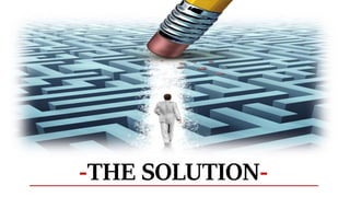 -THE SOLUTION-
 
