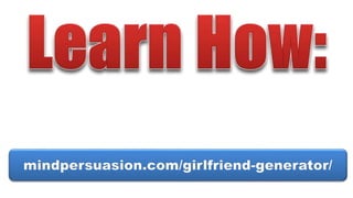 mindpersuasion.com/girlfriend-generator/
 