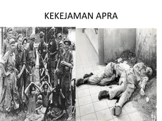 KEKEJAMAN APRA
 