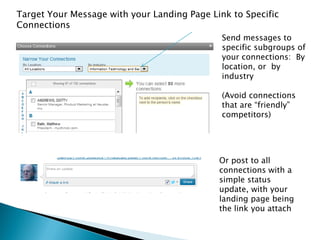    Measure Landing Page conversions with
    Analytics
    ◦ Track traffic from specific blog posts, Twitter,
      Linke...
